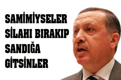 Samimiyseler Silahı Bırakıp Sandığa Gitsinler