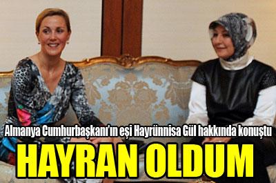 Bettina Wulff: Hayrunnise Güle Hayranlık Duydum