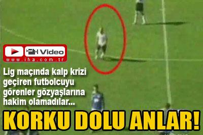 Futbolcu Kalp Krizi Geçirdi