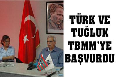 Türk Ve Tuğluk TBMMye Başvurdu