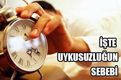 İşte Uykusuz Gecelerin Nedeni