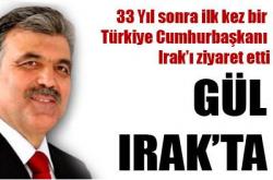 Cumhurbaşkanı Gül Irak ta