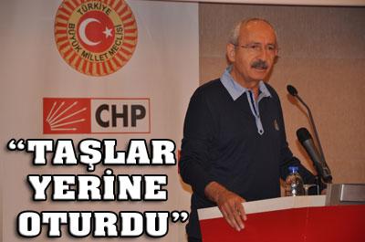 Kılıçdaroğlu: Taşlar Yerine Oturdu