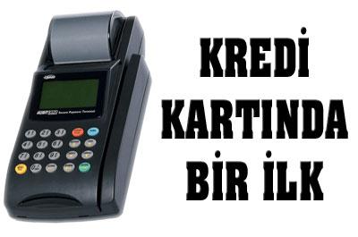 Kredi Kartında Bir İlk
