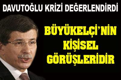 Davutoğlundan Büyükelçi Tezcan Açıklaması
