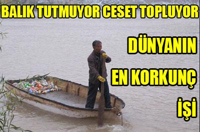 Bu Adam Balık Tutmuyor Ceset Topluyor!