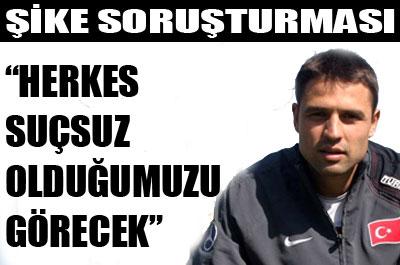 Fatih Akyel: Herkes Suçsuz Olduğumuzu Görecek