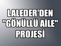 LALEDERden Gönüllü Aile Projesi
