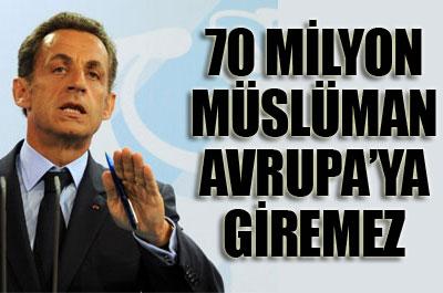 70 milyon Müslüman Avrupa’ya giremez