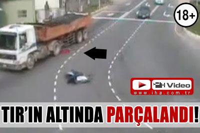TIRın Altında Parçalandı!