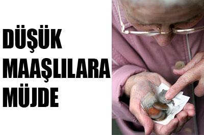Düşük Maaşlılara Müjde!