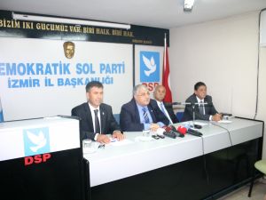Dsp Genel Başkanı Türker İzmir’de