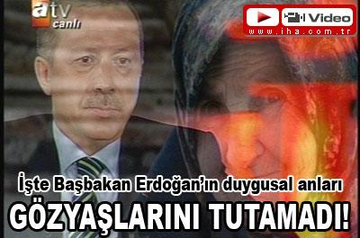Başbakan Erdoğan gözyaşlarını tutamadı