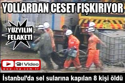 İstanbulda sel 8 can aldı