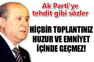 Bahçeliden tehdit gibi sözler