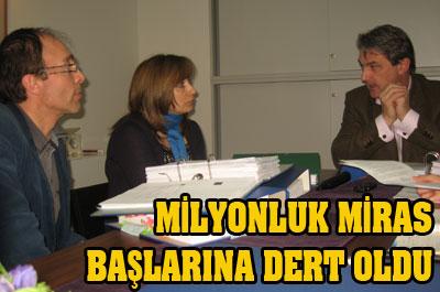 Milyonluk Miras Başlarına Dert Oldu