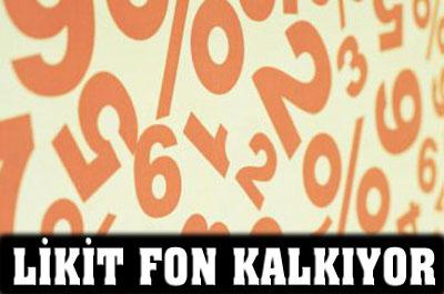 Likit Fon Kalkıyor!