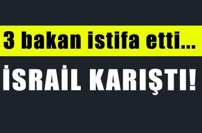 İsrailde 3 Bakan İstifa Etti