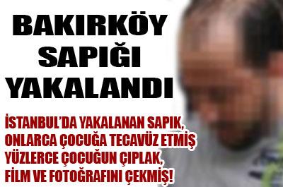 Bakırköy Sapığı Yakalandı