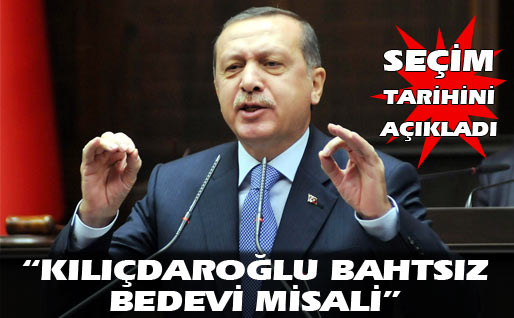 Erdoğan: Kılıçdaroğlu bahtsız bedevi misali