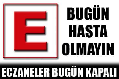 Eczaneler bugün kapalı