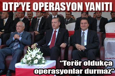 Terör oldukça operasyonlar durmaz