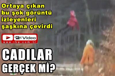 Cadılar Görüntülendi!