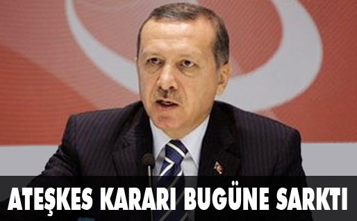 Ateşkes kararı bugüne kaldı