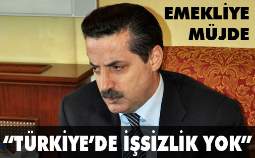 Türkiyede işsizlik yok