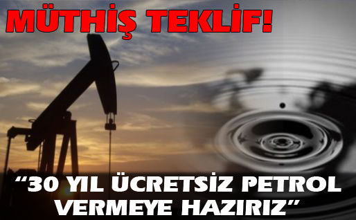30 yıl ücretsiz petrol teklifi