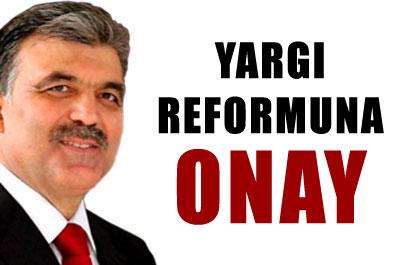 Yargı reformuna onay