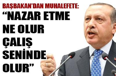  Erdoğan: Nazar Etme Ne Olur