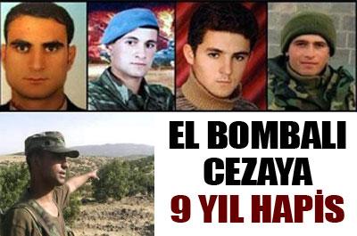 El bombalı cezaya 9 yıl
