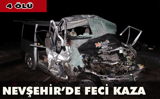 Nevşehir’de feci kaza: 4 ölü