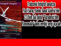 Fazıl Saraç Fotoğraf Sergisi Açacak