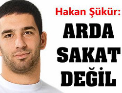 Şükür:  Arda Sakat Değil!