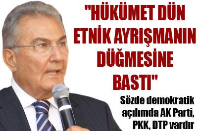 Baykal: Hükümet etnik ayrışmanın dümesine bastı