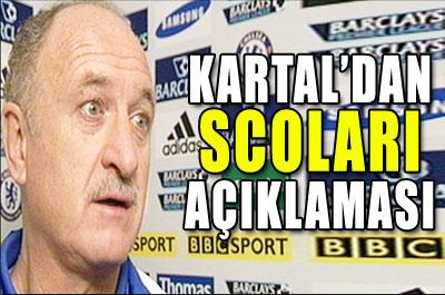 Kartaldan Scolari Yalanlaması 