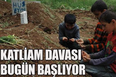 Katliamın davası bugün başlıyor