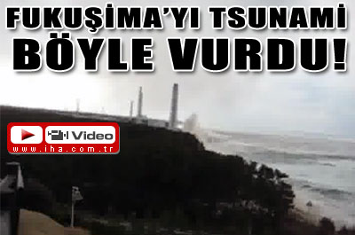 Fukuşimayı tsunami böyle vurdu!
