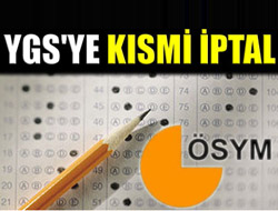 YGSde Kısmi İptal