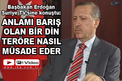 Başbakan Erdoğan Suriye TVsine konuştu 