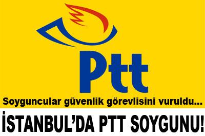 İstanbulda PTT soygunu   
