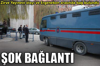 Zirve olayı ile Ergenekon arasında bağ bulundu 
