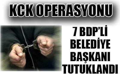 7 BDPli başkan tutuklandı 