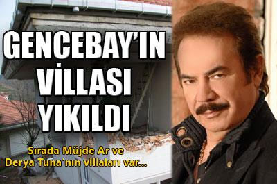 Gencebayın villası belediye tarafından yıkıldı 