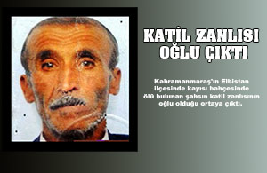 Katil Zanlısı Oğlu Çıktı