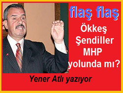 Ökkeş Şendiler MHP yolunda mı?
