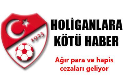 Holiganlara kötü haber