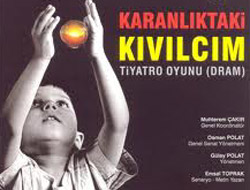 Karanlıktaki Kıvılcım Oyunu Sahnelendi 